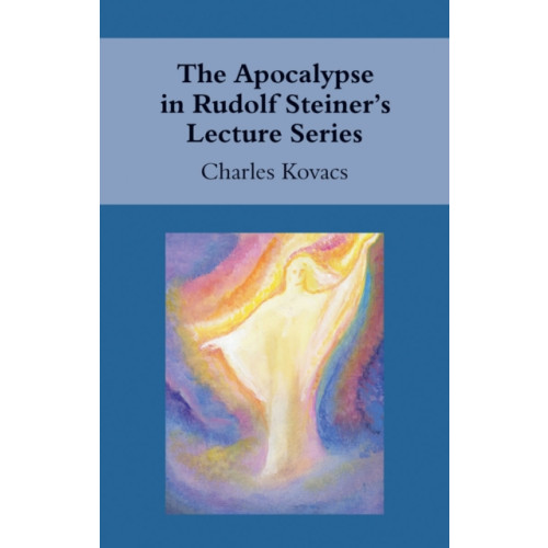 Floris Books The Apocalypse in Rudolf Steiner's Lecture Series (häftad, eng)