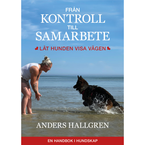 Anders Hallgren Från kontroll till samarbete - Låt hunden visa vägen (häftad)