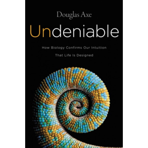 Harpercollins publishers inc Undeniable: How Biology Confirms Our Intuition That Life Is Designed (häftad, eng)