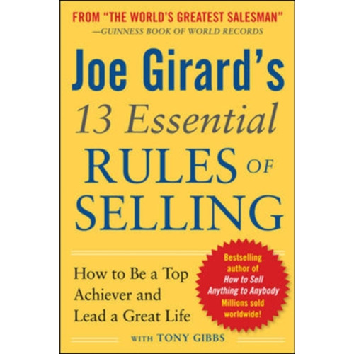 McGraw-Hill Education - Europe Joe Girard's 13 Essential Rules of Selling: How to Be a Top Achiever and Lead a Great Life (häftad, eng)