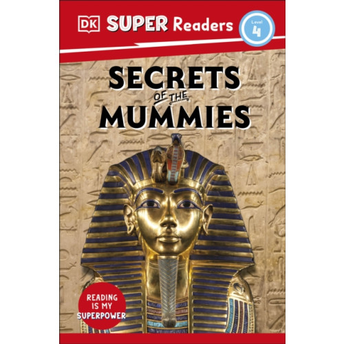 Dorling Kindersley Ltd DK Super Readers Level 4 Secrets of the Mummies (häftad, eng)