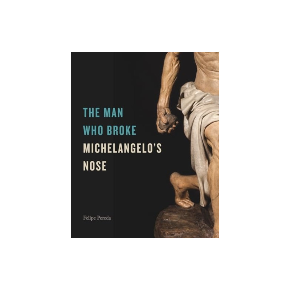 Produktbild för The Man Who Broke Michelangelo’s Nose (inbunden, eng)