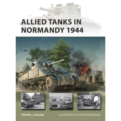 Bloomsbury Publishing PLC Allied Tanks in Normandy 1944 (häftad, eng)
