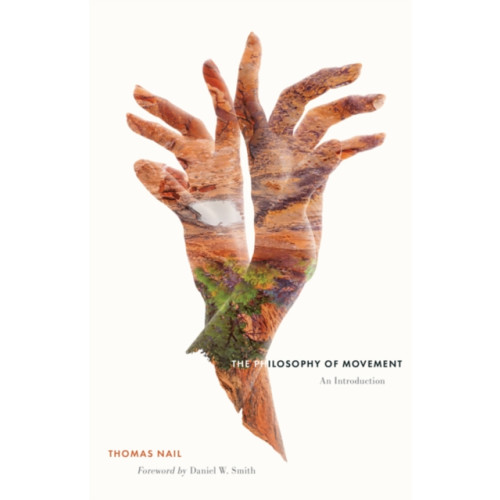 University of Minnesota Press The Philosophy of Movement (häftad, eng)