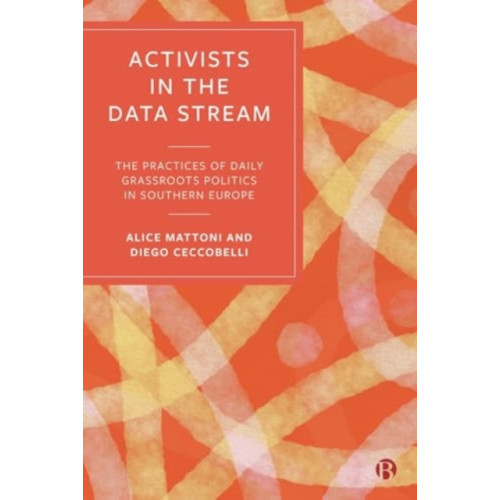 Bristol University Press Activists in the Data Stream (häftad, eng)