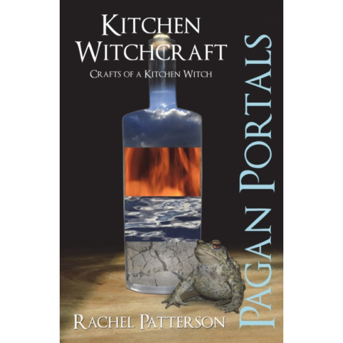 Collective Ink Pagan Portals – Kitchen Witchcraft – Crafts of a Kitchen Witch (häftad, eng)