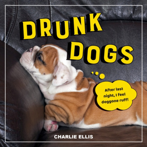 Octopus publishing group Drunk Dogs (inbunden, eng)