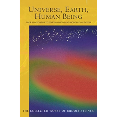 Rudolf Steiner Press Universe, Earth, Human Being (häftad, eng)