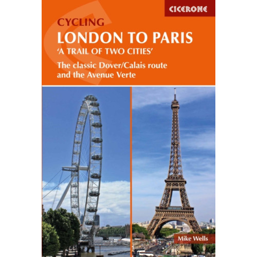 Cicerone Press Cycling London to Paris (häftad, eng)