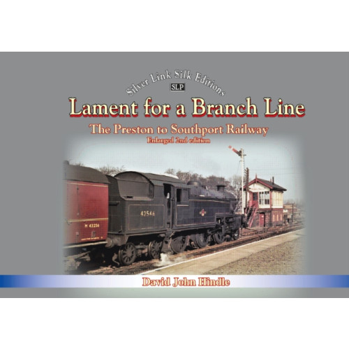 Mortons Media Group Lament of a Branch Line- 2nd Edition (inbunden, eng)