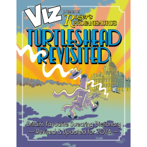 Diamond Publishing Group Ltd Viz 45th Anniversary. Roger's Profanisaurus: Turtlehead Revisited (häftad, eng)