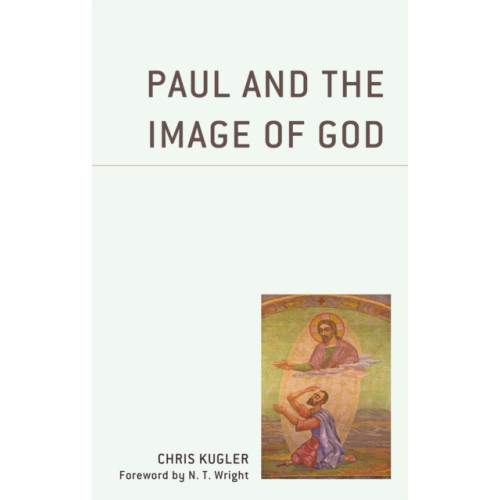 Rowman & littlefield Paul and the Image of God (häftad, eng)