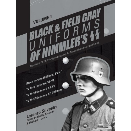 Lorenzo Silvestri Black & field gray uniforms of himmlers ss -- allgemeine -- ss, ss verfugun (inbunden, eng)