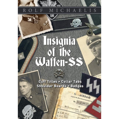 Rolf Michaelis Insignia of the waffen-ss - cuff titles, collar tabs, shoulder boards & bad (inbunden, eng)