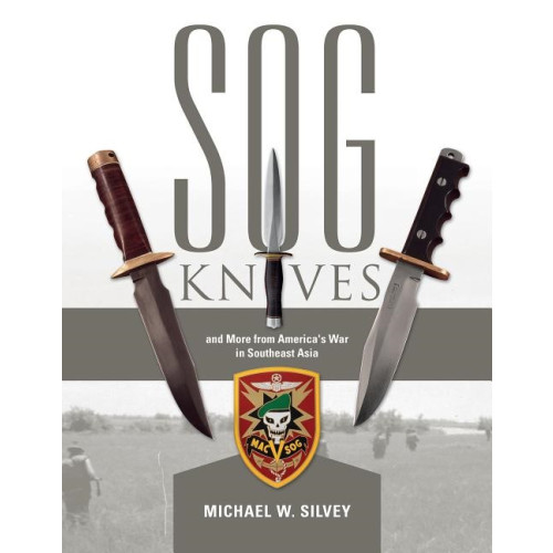 Schiffer Publishing Sog Knives And More From America's War In Southeast Asia (inbunden, eng)