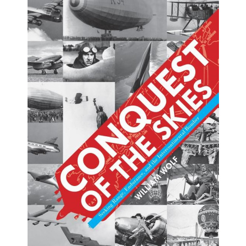 Schiffer Publishing Conquest Of The Skies (inbunden, eng)