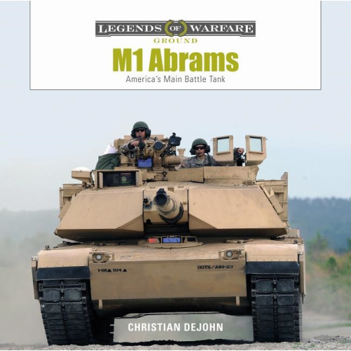 Schiffer Publishing M1 Abrams : America's Main Battle Tank (inbunden, eng)