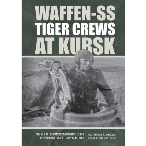 Schiffer Publishing Waffen-Ss Tiger Crews At Kursk (inbunden, eng)