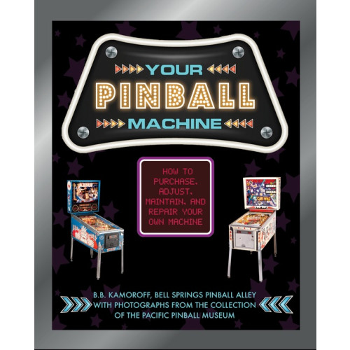 Schiffer Publishing Your Pinball Machine (inbunden, eng)