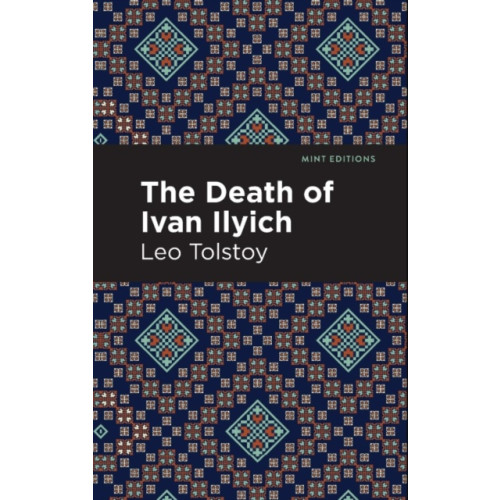 Mint Editions The Death of Ivan Ilyich (häftad, eng)