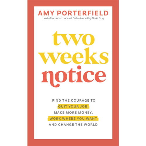 Amy Porterfield Two Weeks Notice (häftad, eng)