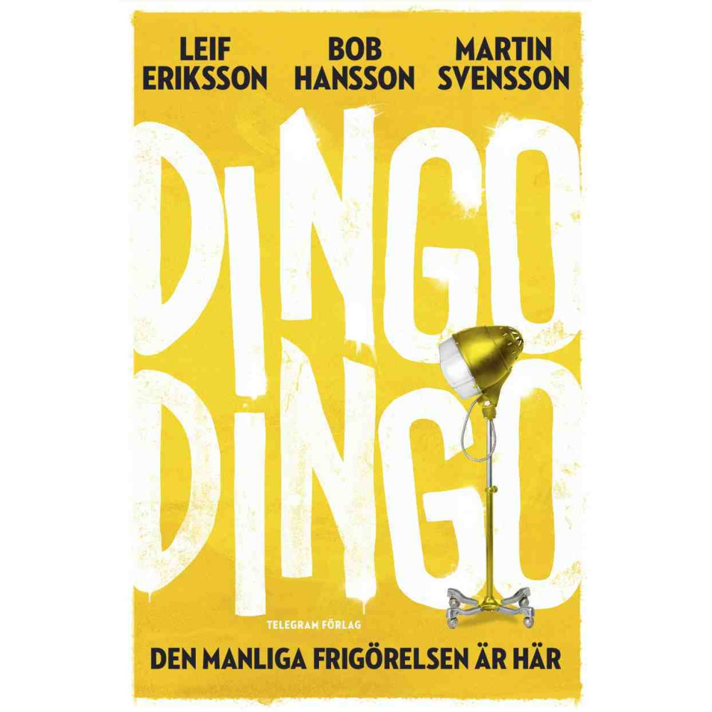 Produktbild för Dingo Dingo : den manliga frigörelsen är här! (inbunden)