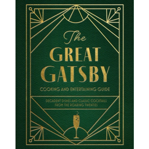 Insight Editions The Great Gatsby Cooking and Entertaining Guide (inbunden, eng)