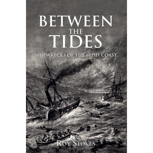 Amberley Publishing Between the Tides (häftad, eng)
