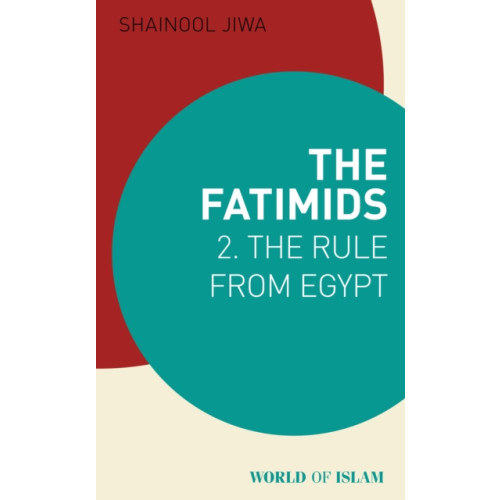 Bloomsbury Publishing PLC The Fatimids 2 (häftad, eng)