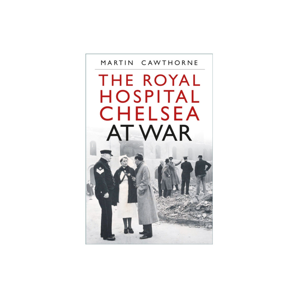 Produktbild för The Royal Hospital Chelsea at War (häftad, eng)