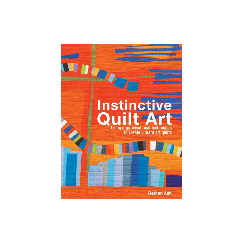 Produktbild för Instinctive Quilt Art (inbunden, eng)