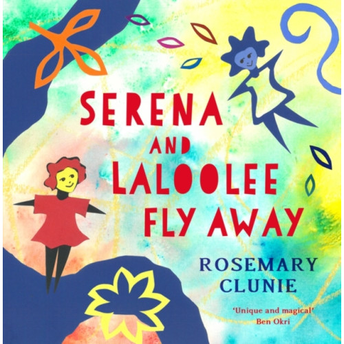 Bloomsbury Publishing PLC Serena and Laloolee Fly Away (inbunden, eng)