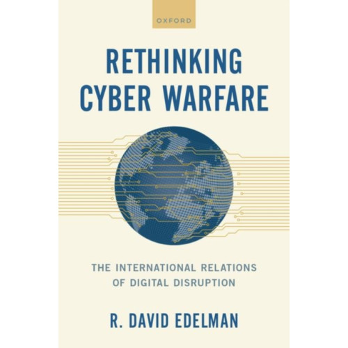 Oxford University Press Inc Rethinking Cyber Warfare (inbunden, eng)