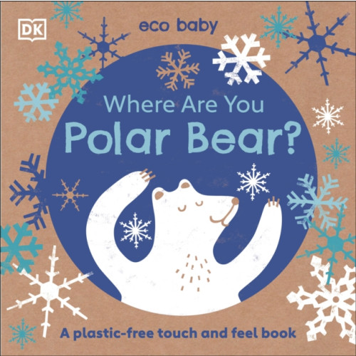 Dorling Kindersley Ltd Eco Baby Where Are You Polar Bear? (bok, board book, eng)