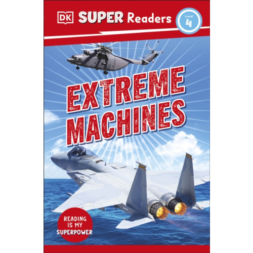 Dorling Kindersley Ltd DK Super Readers Level 4 Extreme Machines (häftad, eng)