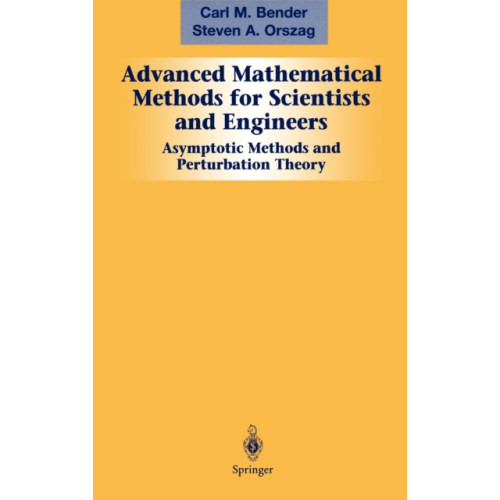 Springer-Verlag New York Inc. Advanced Mathematical Methods for Scientists and Engineers I (inbunden, eng)