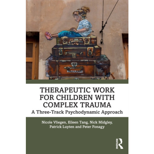 Taylor & francis ltd Therapeutic Work for Children with Complex Trauma (häftad, eng)