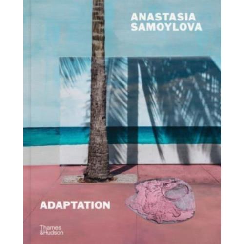 Thames & Hudson Ltd Anastasia Samoylova: Adaptation (inbunden, eng)