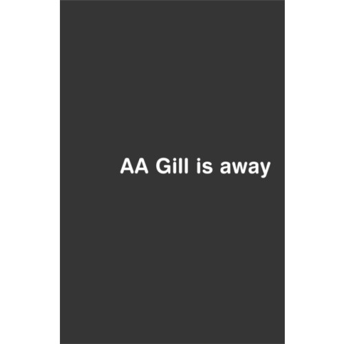 Orion Publishing Co AA Gill is Away (häftad, eng)