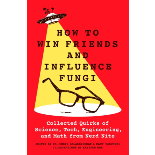 St Martin's Press How to Win Friends and Influence Fungi (inbunden, eng)