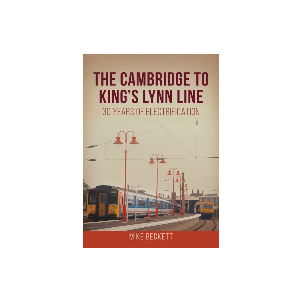 Produktbild för The Cambridge to King's Lynn Line (häftad, eng)