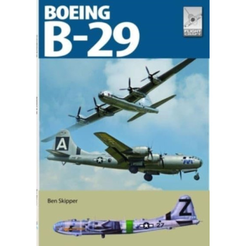 Pen & Sword Books Ltd Flight Craft 29: Boeing B-29 Superfortress (häftad, eng)