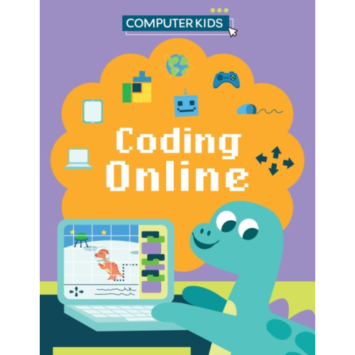 Hachette Children's Group Computer Kids: Coding Online (inbunden, eng)