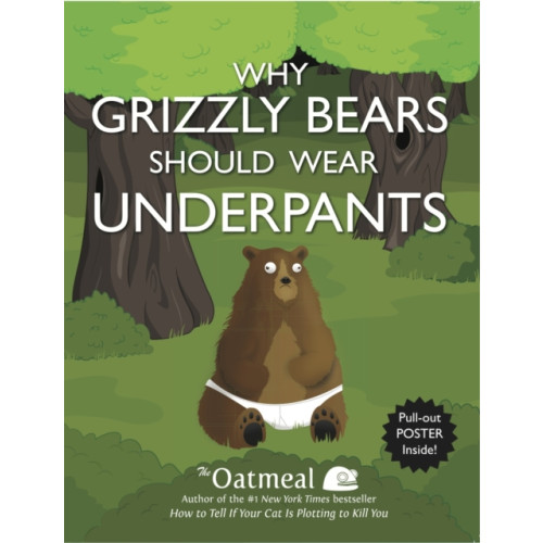 Andrews McMeel Publishing Why Grizzly Bears Should Wear Underpants (häftad, eng)