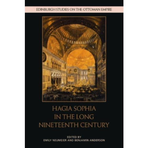 Edinburgh university press Hagia Sophia in the Long Nineteenth Century (inbunden, eng)