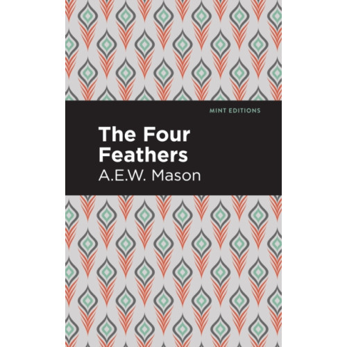 Mint Editions The Four Feathers (häftad, eng)