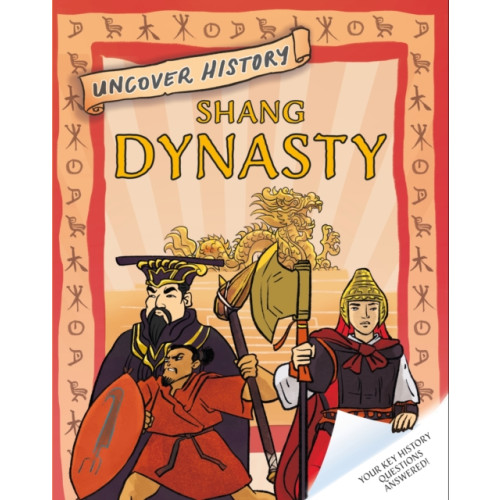 Hachette Children's Group Uncover History: Shang Dynasty (häftad, eng)