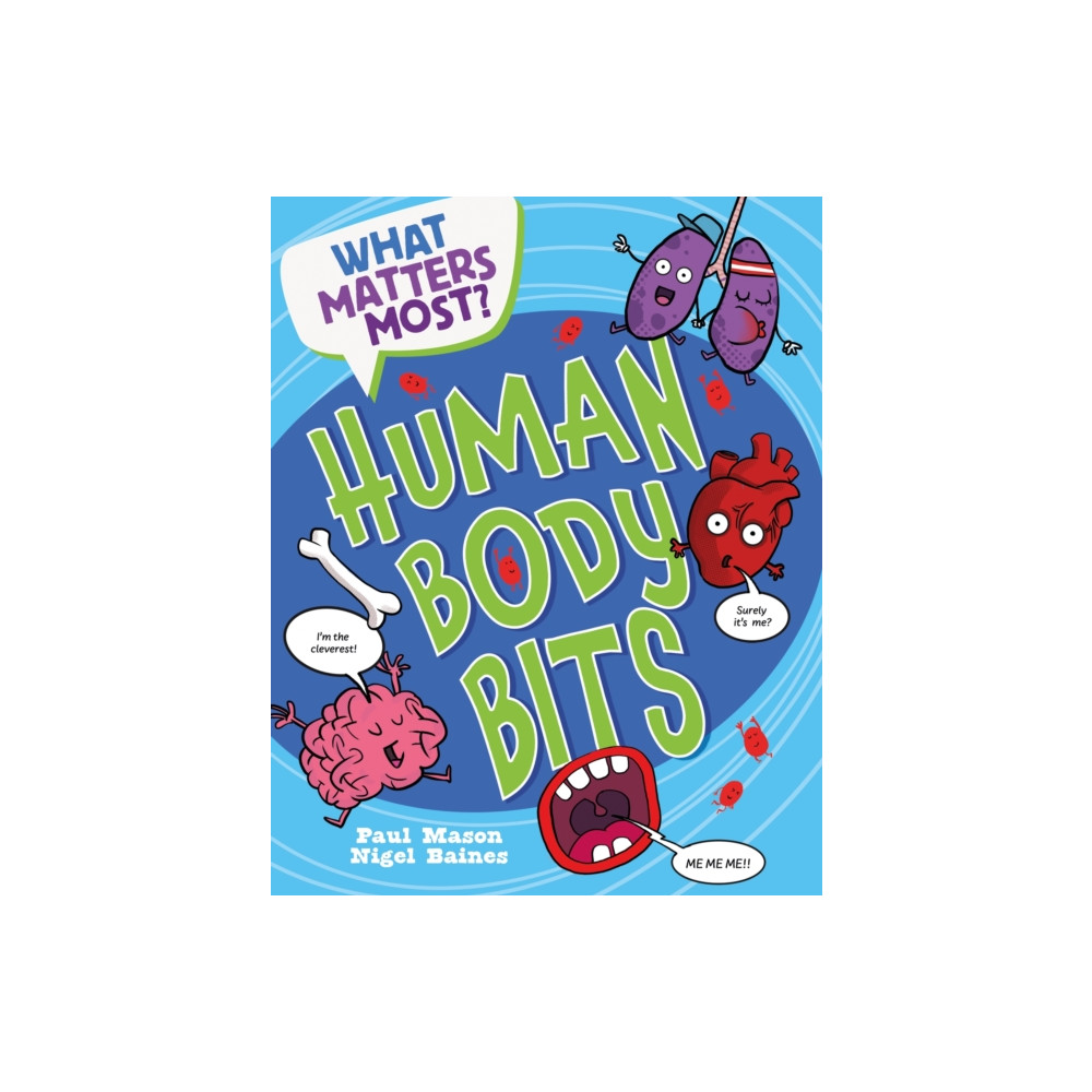 Produktbild för What Matters Most?: Human Body Bits (inbunden, eng)