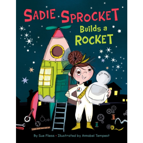 Amazon Publishing Sadie Sprocket Builds a Rocket (inbunden, eng)