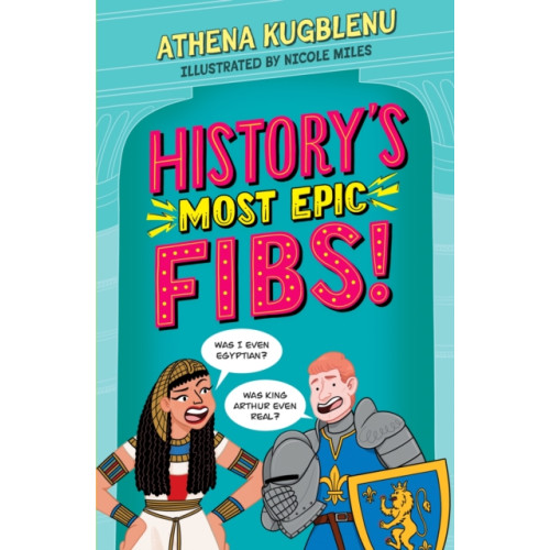 Hachette Children's Group History's Most Epic Fibs (häftad, eng)